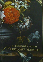 Okładka książki Królowa Margot (tom 2) Aleksander Dumas