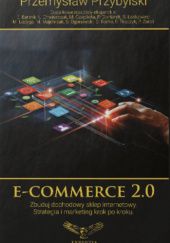Okładka książki E-Commerce 2.0 Przemek Przybylski