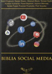 Okładka książki Biblia Social Media Kacper Bisanz, Karol Chojnacki, Przemek Przybylski