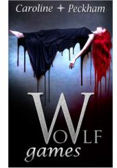 Okładka książki Wolf Games Caroline Peckham