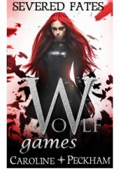 Okładka książki Wolf Games: Severed Fates Caroline Peckham