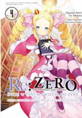 Okładka książki Re:Zero – Życie w innym świecie od zera – Księga czwarta: Sanktuarium i Wiedźma Chciwości #4 Yu Aikawa, Haruno Atori, Tappei Nagatsuki, Otsuka Shinichirou
