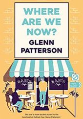 Okładka książki Where Are We Now? Glenn Patterson