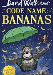 Okładka książki Code Name Bananas David Walliams
