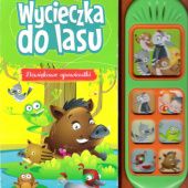 Okładka książki Wycieczka do lasu. Dźwiękowe opowiastki. Anna Wiśniewska