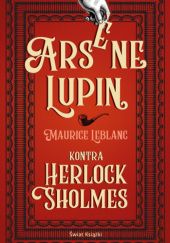 Okładka książki Arsene Lupin kontra Herlock Sholmes Maurice Leblanc