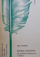 Okładka książki Ewolucje epigramatu: (do początków Romantyzmu w Polsce) Alina Siomkajło