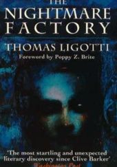 Okładka książki The Nightmare Factory Thomas Ligotti