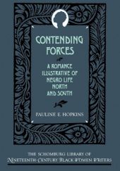 Okładka książki Contending Forces: A Romance Illustrative of Negro Life North and South Pauline Hopkins