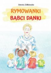 Okładka książki Rymowanki babci Danki Danuta Ziółkowska