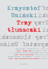 Okładka książki Trzy tłumaczki Krzysztof Umiński