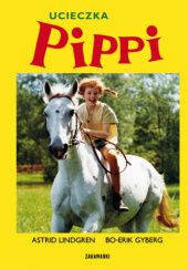 Okładka książki Ucieczka Pippi Astrid Lindgren