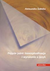 Okładka książki Pojęcie jaźni: konceptualizacja i wyrażanie a język Aleksandra Żabicka