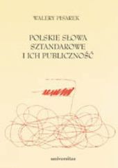 Okładka książki Polskie słowa sztandarowe i ich publiczność Walery Pisarek