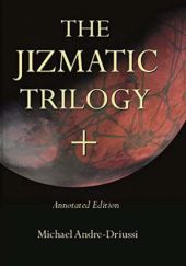 The Jizmatic Trilogy + (Annotated edition)