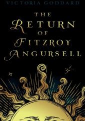 Okładka książki The Return of Fitzroy Angursell Victoria Goddard