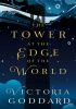 Okładka książki The Tower at the Edge of the World Victoria Goddard