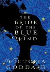 Okładka książki The Bride of the Blue Wind Victoria Goddard