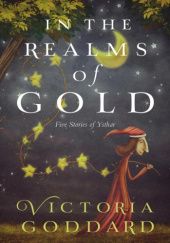Okładka książki In the Realms of Gold Victoria Goddard