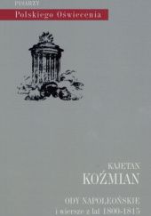 Okładka książki Ody napoleońskie i wiersze z lat 1800-1815 Kajetan Koźmian