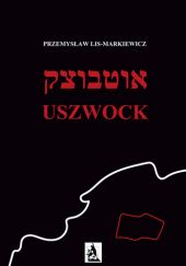 Okładka książki Uszwock Przemysław Lis Markiewicz