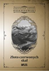 Okładka książki Złoto czerwonych skał Antoni Ferdynand Ossendowski