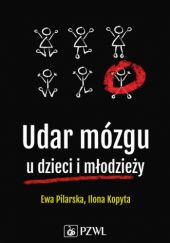 Okładka książki Udar mózgu u dzieci i młodzieży Ilona Kopyta, Ewa Pilarska, Robert Sabiniewicz, Edyta Szurowska