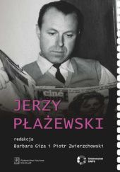 Okładka książki Jerzy Płażewski Barbara Giza, Piotr Zwierzchowski