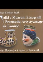 Fajki z Muzeum Etnografii i Przemysłu Artystycznego we Lwowie w Muzeum Dzwonów i Fajek w Przemyślu