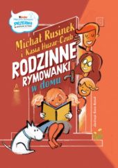 Okładka książki Rodzinne rymowanki w domu Katarzyna Huzar-Czub, Michał Rusinek