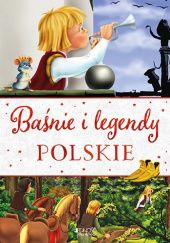 Okładka książki Baśnie i legendy Polskie Dorota Skwark