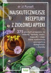Okładka książki Najskuteczniejsze receptury z ziołowej apteki JJ Pursell