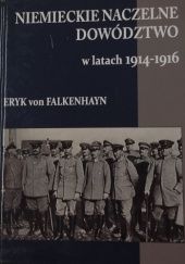 Okładka książki Niemiecki sztab generalny w latach 1914-1916 Erich von Falkenhayn