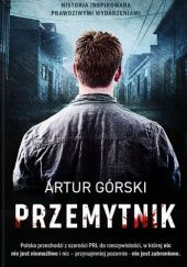 Okładka książki Przemytnik Artur Górski