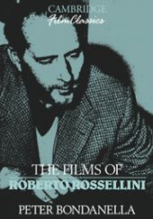 Okładka książki The Films of Roberto Rossellini Peter Bondanella