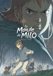 Okładka książki Le Monde de Milo, tome 4 Christophe Ferreira, Richard Marazano