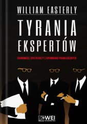 Okładka książki Tyrania ekspertów William Easterly