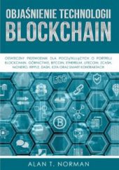 Okładka książki Objaśnienie Technologii Blockchain Alan T. Norman