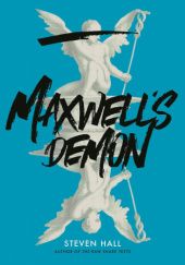 Okładka książki Maxwells Demon Steven Hall