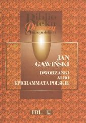 Okładka książki Dworzanki albo epigrammata polskie Jan Gawiński