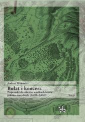 Bułat i koncerz. Poprawki do obrazu wielkich bitew polsko-tureckich (1620–1683). Tom II