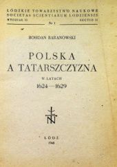 Okładka książki Polska a Tatarszczyzna w latach 1624-1629 Bohdan Baranowski