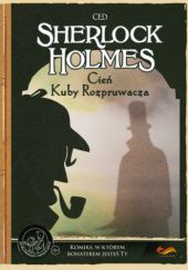 Okładka książki Sherlock Holmes: Cień Kuby Rozpruwacza Cédric Asna