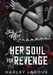 Okładka książki Her Soul For Revange Harley Laroux