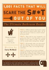 Okładka książki 1,001 Facts that Will Scare the S#*t Out of You Cary McNeal