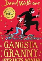 Okładka książki Gangsta Granny Strikes Again! David Walliams