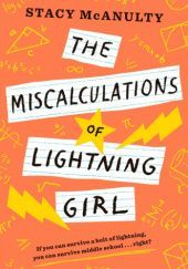 Okładka książki The Miscalculations of Lightning Girl Stacy McAnulty