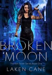 Okładka książki Broken moon Laken Cane