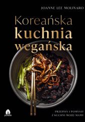 Okładka książki Koreańska kuchnia wegańska Joanne Lee Molinaro