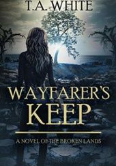 Okładka książki Wayfarer's Keep T.A. White